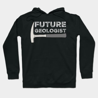 Future Geologist Rockhound Rock Pick Geology Hammer Rockhounding Hoodie